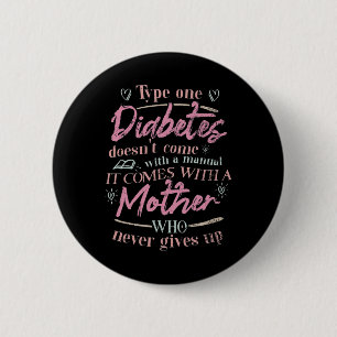 Mum Of A T1d Diabetes Child  6 Cm Round Badge