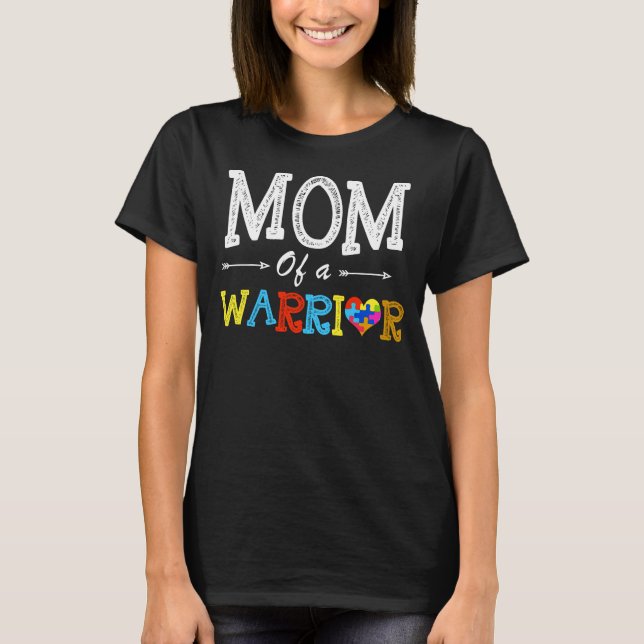 Mum Of A Warrior - Autism Awareness T-Shirt (Front)