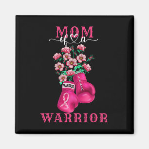Mum Of A Warrior Breast Cancer Awareness Support S Magnet