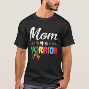 Mum Of A Warrior Family Matching World Autism Awar T-Shirt