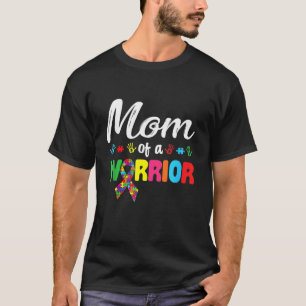Mum Of A Warrior Family Matching World Autism Awar T-Shirt