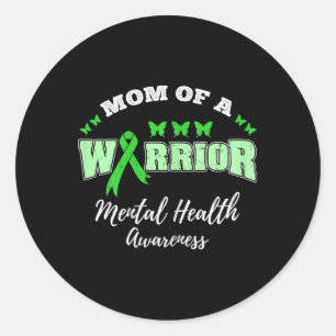 Mum Of A Warrior Mental Health Awareness  Classic Round Sticker