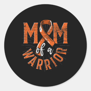 Mum Of A Warrior Orange Ribbon Cancer Leukaemia Aw Classic Round Sticker
