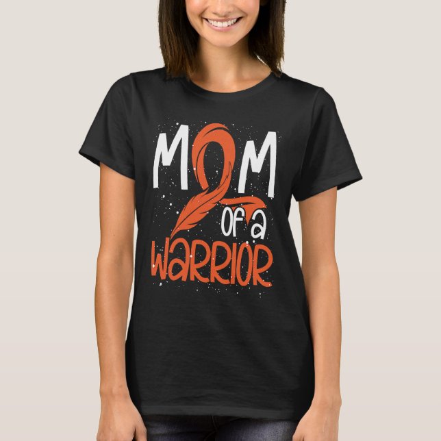 Mum Of A Warrior Support Squad Leukaemia Awareness T-Shirt (Front)