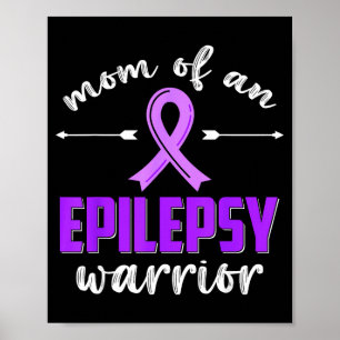 Mum of an epilepsy warrior epilepsy awareness poster
