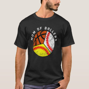 Mum Of Ballers Baseball Softball Basketball Mum T-Shirt