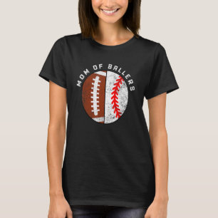 Mum Of Ballers Football Baseball Mum T-Shirt
