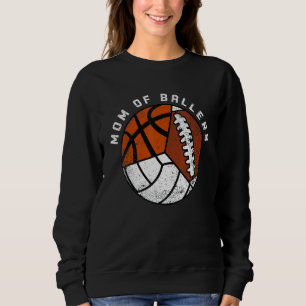 Mum Of Ballers Funny Volleyball Basketball Footbal Sweatshirt