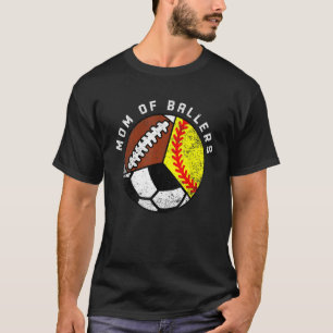 Mum Of Ballers   Softball Soccer Football Mum T-Shirt