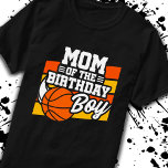 Mum of Birthday Boy Basketball Party Mother Mum T-Shirt<br><div class="desc">This basketball birthday party design is perfect for the mum of the birthday boy at a boy's basketball theme birthday party. Great birthday party idea for kids that love to play basketball, watch basketball or future basketball star players! Features 'Mum of the Birthday Boy' w/ a basketball graphic for a...</div>