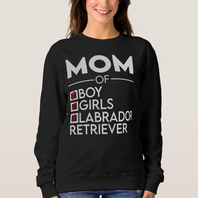 Mum Of Boy And 2 Girl Labrador Retriever Sweatshirt (Front)