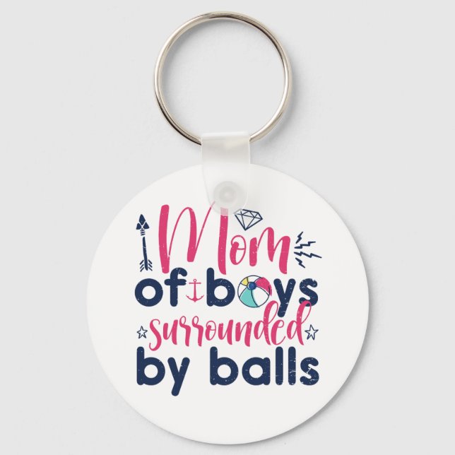 Mum of Boys Surrounded By Balls Funny Mother's Day Key Ring (Front)