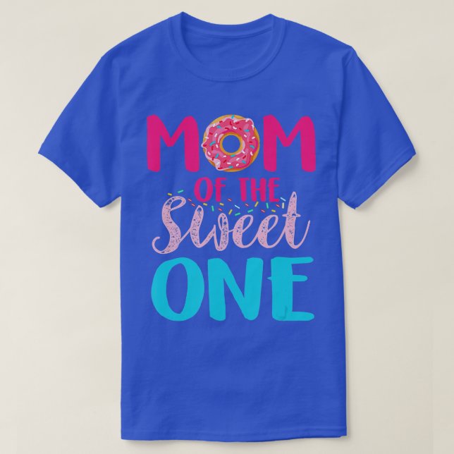 Mum Of he Sweet One Doughnut Lover Cute Mothers Da T-Shirt (Design Front)