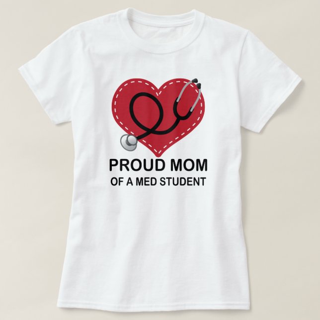 Mum of Medical Student Heart Gift T-Shirt (Design Front)