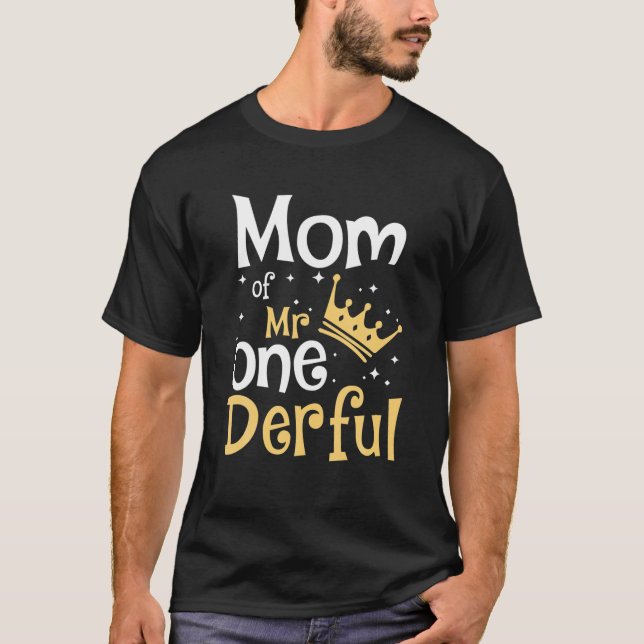 Mum Of Mr Onederful 1St Birthday One-Derful Matchi T-Shirt (Front)