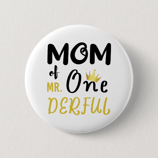 Mum of MR Onederful Funny 1st Birthday T-Shirt 6 Cm Round Badge (Front)