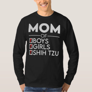 Mum Of One Boy Two Girls And A Shih Tzu T-Shirt