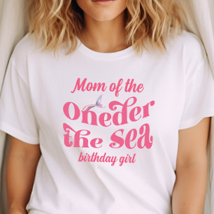 Mum of Oneder The Sea Mermaid birthday girl T-Shirt
