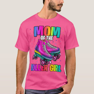 Mum Of Roller Girl Roller Skating Birthday Matchin T-Shirt