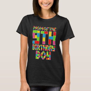 Mum Of The 9th Birthday Boy 9 Years Old Block Buil T-Shirt