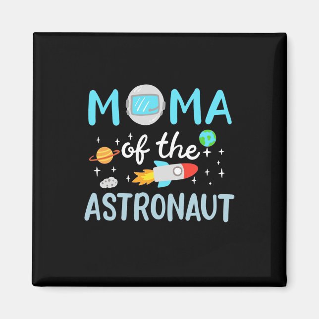 Mum Of The Astronaut Magnet (Front)