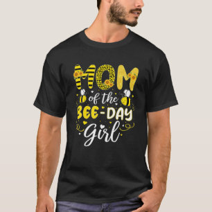 Mum Of The Bee Day Girl Cute 1St Birthday Sweet Mo T-Shirt