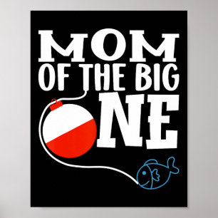 Mum Of The Big One Fishing Boy First Birthday Ofis Poster