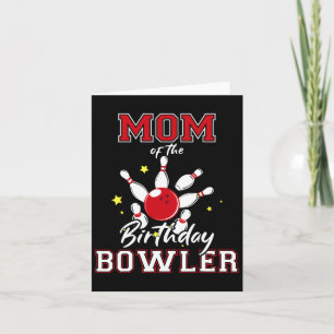 Mum Of The Birthday Bowler Bday Bowling Party Cele Card