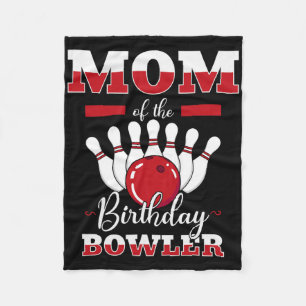 Mum Of The Birthday Bowler Bday Bowling Party Cele Fleece Blanket