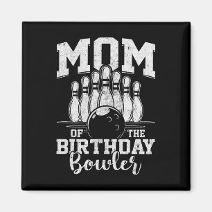 Mum Of The Birthday Bowler Bowling Party Magnet