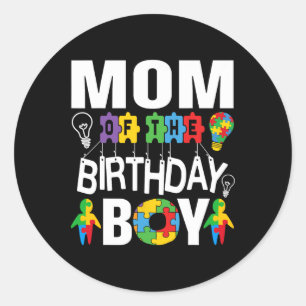 Mum Of The Birthday Boy Autism  Classic Round Sticker