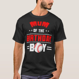 Mum Of The Birthday Boy Baseball Theme Family Bday T-Shirt