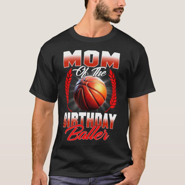 Mum Of The Birthday Boy Basketball Birthday Family T-Shirt (Front)