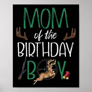 Mum Of The Birthday Boy Big One Birthday Deer Hunt Poster