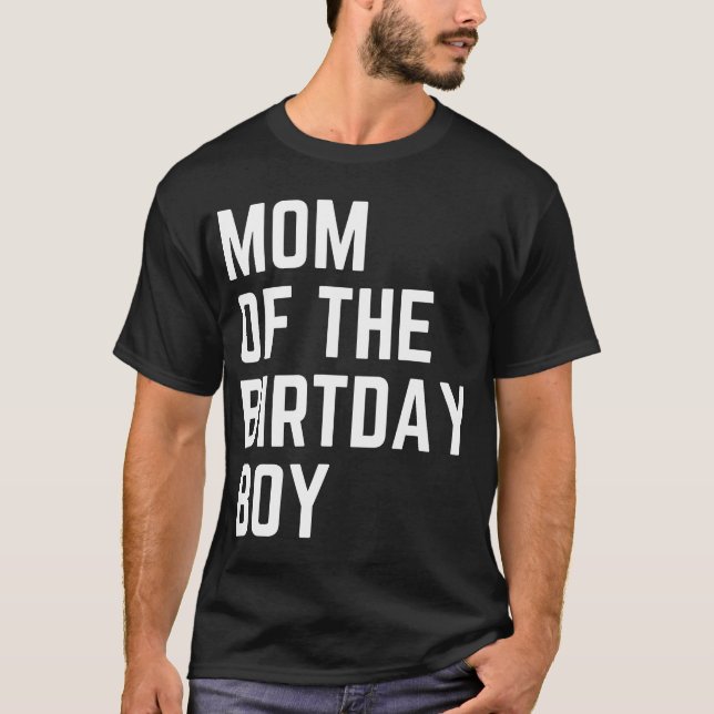 Mum of The Birthday Boy Birthday Party T-Shirt (Front)