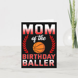 Mum Of The Birthday Boy Bysketbyll Bday Celebratio Card