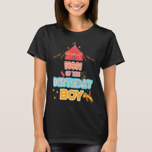 Mum of the Birthday Boy Circus Theme Matching Fami T-Shirt