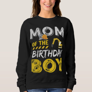 Mum of the Birthday Boy Construction Birthday Part Sweatshirt