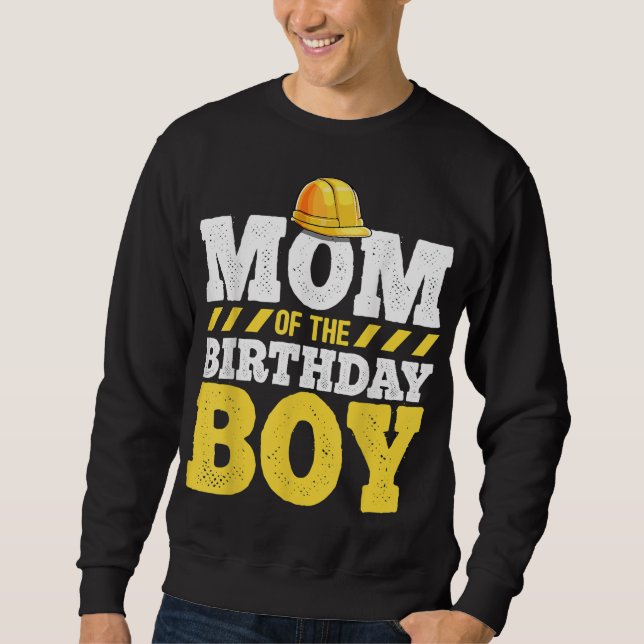 Mum of the Birthday Boy Construction Birthday Part Sweatshirt (Front)