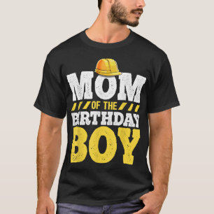 Mum of the Birthday Boy Construction Birthday Part T-Shirt