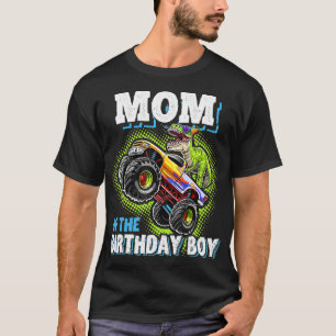 Mum of the Birthday Boy Dinosaur Monster Truck Bir T-Shirt