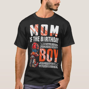 Mum of the Birthday Boy Dirt Bike B-day motocross  T-Shirt