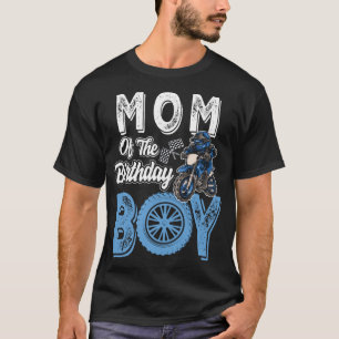 Mum of the Birthday Boy Dirt Bike B-day motocross  T-Shirt