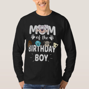 Mum Of The Birthday Boy Dog Lover Party Puppy Them T-Shirt