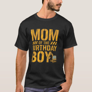 Mum of the Birthday Boy Excavator Construction Par T-Shirt