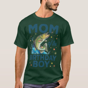 Mum Of The Birthday Boy Fishing Birthday Bass Fish T-Shirt