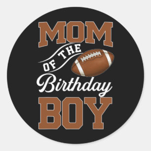 Mum Of The Birthday Boy Football Themed Party Fami Classic Round Sticker