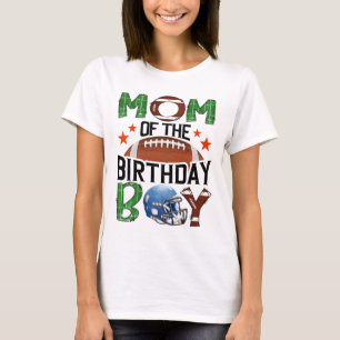 Mum Of The Birthday Boy Game Day Footll Lover  T-Shirt