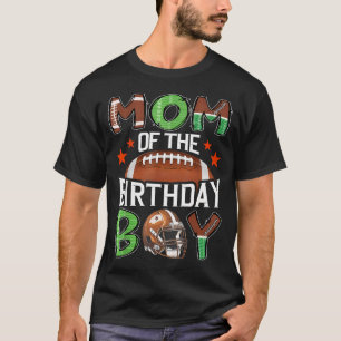 Mum Of The Birthday Boy Game Day T-Shirt