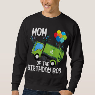 Mum Of The Birthday Boy Garbage Truck Birthday Par Sweatshirt